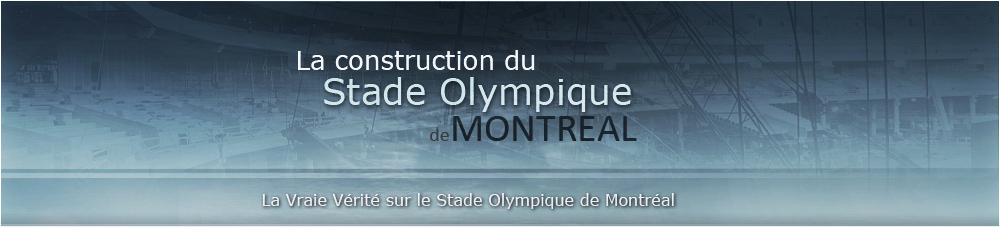 La construction du Stade Olympique de Montréal