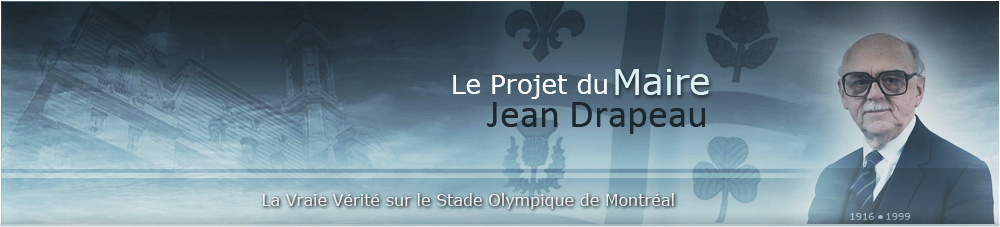 Le projet du Maire Jean Drapeau, le Parc Olympique de Montréal